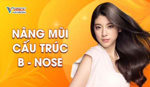 Bật mí 3 phương pháp nâng mũi được khách hàng thực hiện nhiều nhất tại Viola Quảng Ngãi